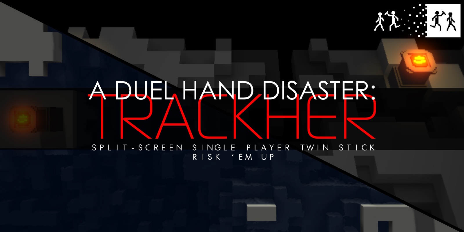 A Duel Hand Disaster: Trackher