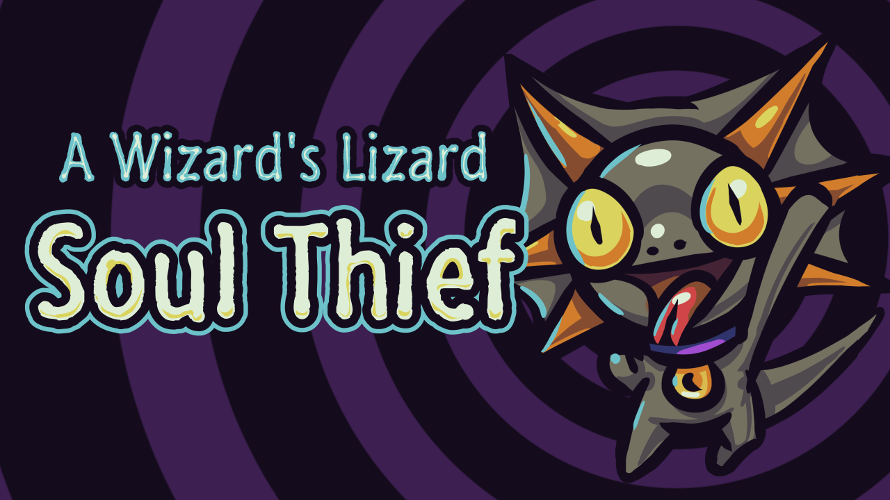 A Wizard’s Lizard: Soul Thief