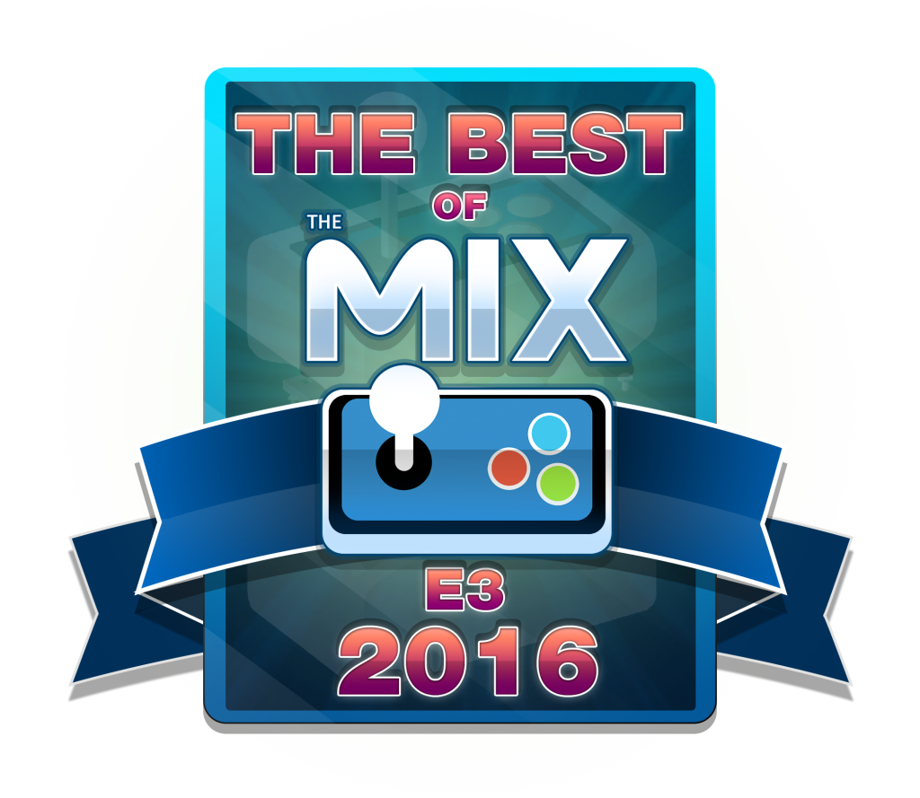 Best of The MIX E3 Week 2016