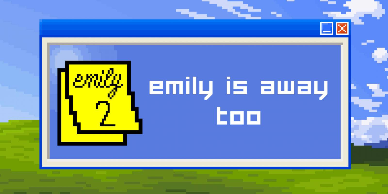 Emily is Away Too