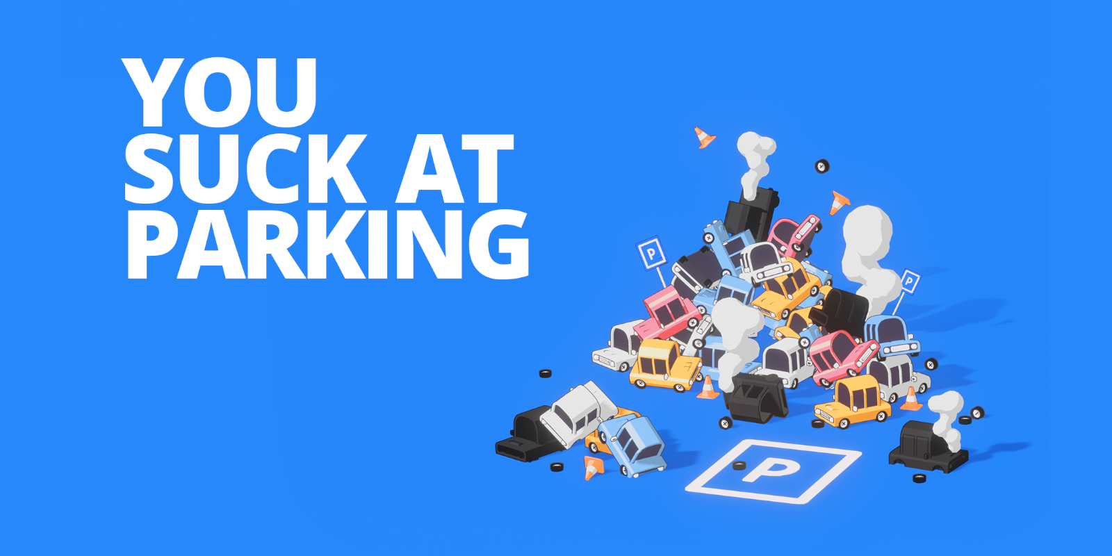 You Suck at Parking