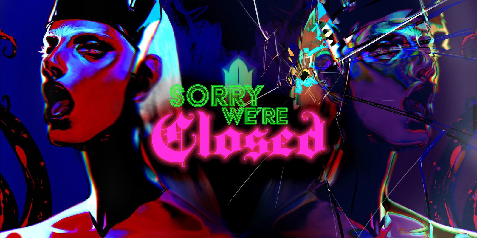 Sorry We’re Closed